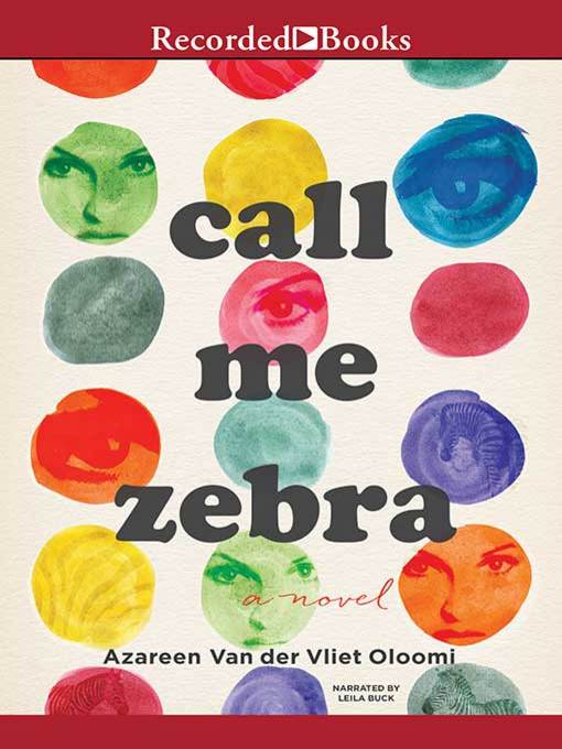Title details for Call Me Zebra by Azareen Van der Vliet Oloomi - Available